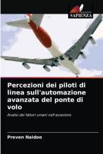 Percezioni dei piloti di linea sull'automazione avanzata del ponte di volo af Naidoo Preven Naidoo