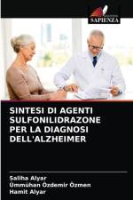 SINTESI DI AGENTI SULFONILIDRAZONE PER LA DIAGNOSI DELL'ALZHEIMER af Alyar Saliha Alyar