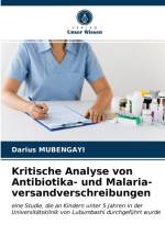 Kritische Analyse von Antibiotika- und Malaria- versandverschreibungen af Mubengayi Darius Mubengayi