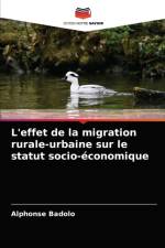 L'effet de la migration rurale-urbaine sur le statut socio-economique af Badolo Alphonse Badolo