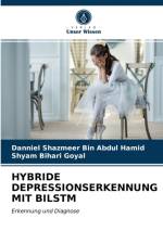 HYBRIDE DEPRESSIONSERKENNUNG MIT BILSTM af Bin Abdul Hamid Danniel Shazmeer Bin Abdul Hamid