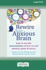 Rewire Your Anxious Brain af Catherine M Pittman