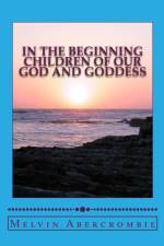 IN THE BEGINNING af Melvin Abercrombie