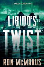 LIBIDO'S TWIST: A JAKE PALMER NOVEL af Ron Mcmanus