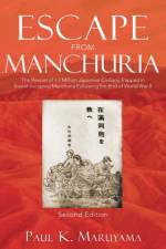 Escape From Manchuria af Paul K Maruyama