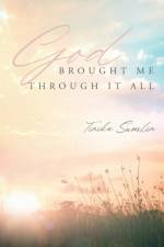 God Brought Me Through It All af Tinika Sumlin