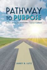 Pathway to Purpose af Jamey Lutz