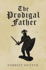 Prodigal Father af Forrest Hutter