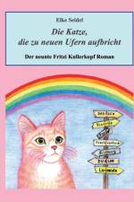DIE KATZE, DIE ZU NEUEN UFERN AUFBRICHT: af Elke Seidel