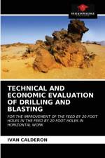 Technical and Economic Evaluation of Drilling and Blasting af Ivan Calderon