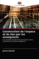 Construction de l'espace et du lieu par les enseignants af Janice Bissell