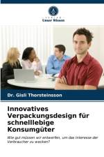 Innovatives Verpackungsdesign fur schnelllebige Konsumguter af Dr Gisli Thorsteinsson