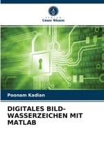 Digitales Bild-Wasserzeichen Mit MATLAB af Poonam Kadian