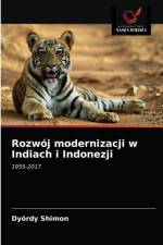 Rozwoj modernizacji w Indiach i Indonezji af Dyoerdy Shimon