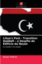 Libya's Post - Transition Qaddafi - o Desafio do Edificio da Nacao af Kemal Yildirim