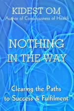 NOTHING IN THE WAY: CLEARING THE PATHS T af Kidest Om