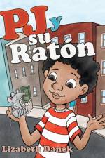 Pj Y Su Raton af Lizabeth Danek