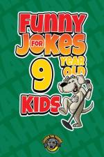 FUNNY JOKES FOR 9 YEAR OLD KIDS: 100+ CR