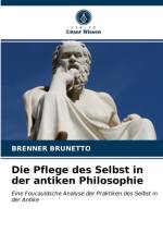 DIE PFLEGE DES SELBST IN DER ANTIKEN PHI af Brenner Brunetto