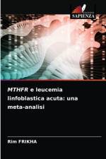 MTHFR E LEUCEMIA LINFOBLASTICA ACUTA: UN af Rim Frikha