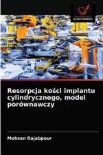 RESORPCJA KOSCI IMPLANTU CYLINDRYCZNEGO, af Mohsen Rajabpour