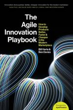 The Agile Innovation Playbook af Bill Harte