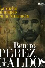 La vuelta al mundo en la Numancia af Benito Perez Galdos