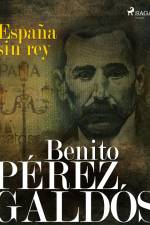 España sin rey af Benito Perez Galdos