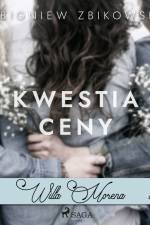 Willa Morena 5: Kwestia ceny af Zbigniew Zbikowski