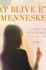 At blive et menneske af Camilla Stenhaug