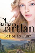 Beijos ao Luar (A Eterna Coleção de Barbara Cartland 42) af Barbara Cartland