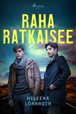 Raha ratkaisee af Heleena Lönnroth