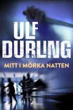 Mitt i mörka natten af Ulf Durling