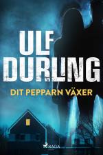 Dit pepparn växer af Ulf Durling