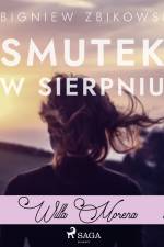 Willa Morena 8: Smutek w sierpniu af Zbigniew Zbikowski