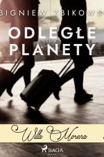 Willa Morena 7: Odległe planety af Zbigniew Zbikowski