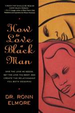 How to Love a Black Man af Ronn Elmore