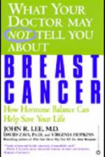 What Your Doctor May Not Tell You About Breast Cancer af David Zava
