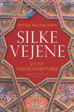 Silkevejene af Peter Frankopan