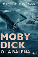 Moby Dick o La balena af Herman Melville