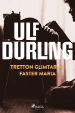 Tretton glimtar av faster Maria af Ulf Durling