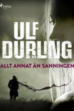 Allt annat än sanningen af Ulf Durling