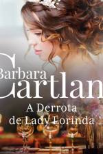 A Derrota de Lady Lorinda (A Eterna Coleção de Barbara Cartland 44) af Barbara Cartland