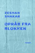 Opråb fra blokken af Zeshan Shakar
