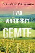 Hvad vinbjerget gemte af Alessandro Perissinotto
