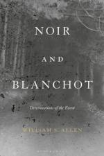 Noir and Blanchot af Dr William S. (University of Southampton Allen