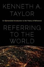 Referring to the World af Kenneth A. (Professor of Philosophy Taylor