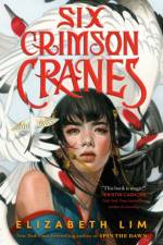 Six Crimson Cranes af Elizabeth Lim