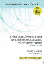 Child Development From Infancy to Adolescence - International Student Edition af Laura E. Levine
