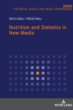 Nutrition and Dietetics in New Media af Zehra Batu